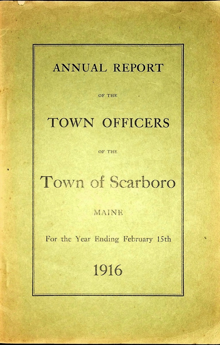 Annual Reports Town of Scarborough Scarborough Historical Society