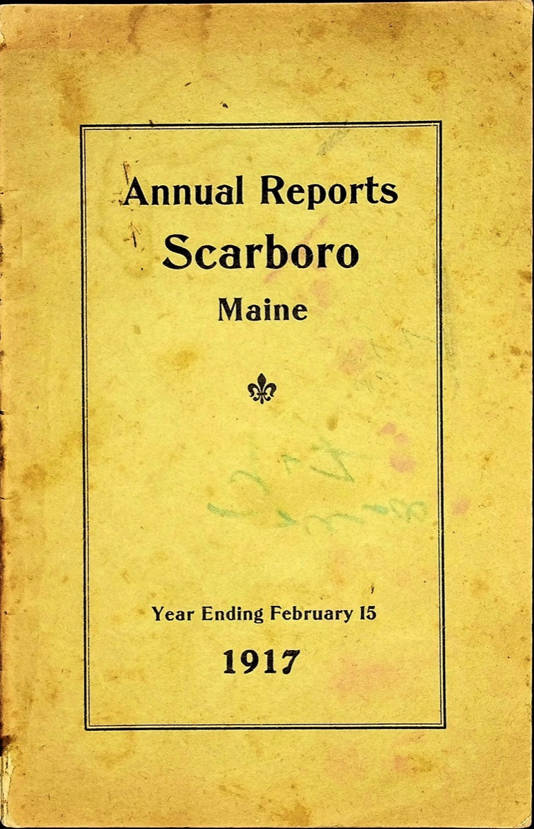 Annual Reports Town of Scarborough Scarborough Historical Society